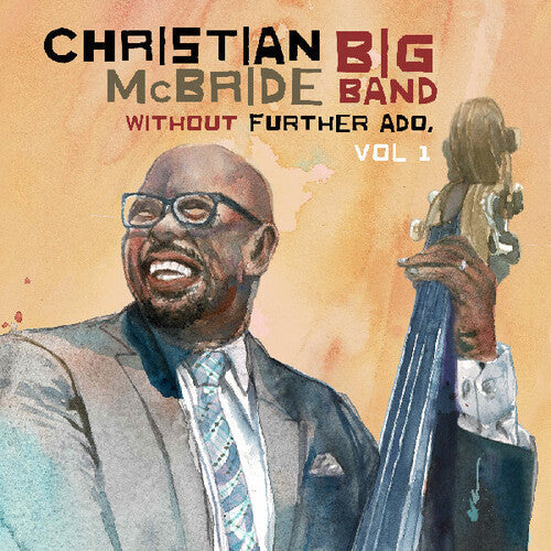 Christian McBride Big Band - Without Further Ado, Vol 1 (Vinyl) { Vinyl } 【 VINYL 】