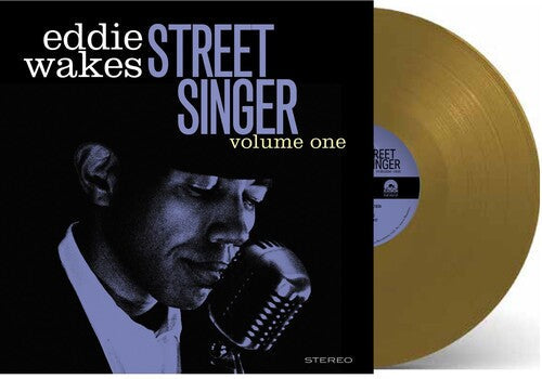 Eddie Wakes - Street Singer Volume 1 (Vinyl) { Vinyl } 【 VINYL 】