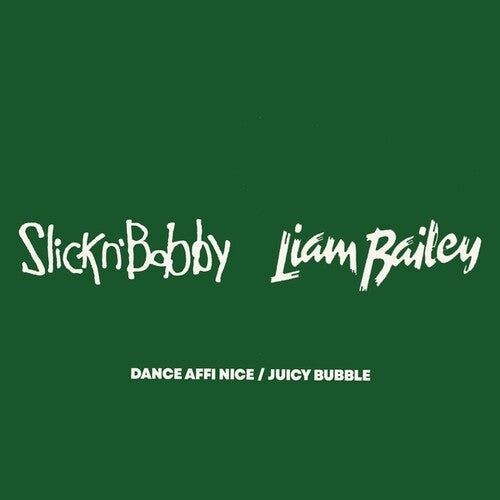 Slick N Bobby - Dance Affi Nice/Juicy Bubble (Vinyl) { Vinyl } 【 VINYL 】