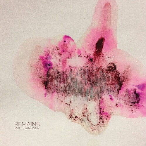 Will Gardner - Remains (Vinyl) { Vinyl } 【 VINYL 】