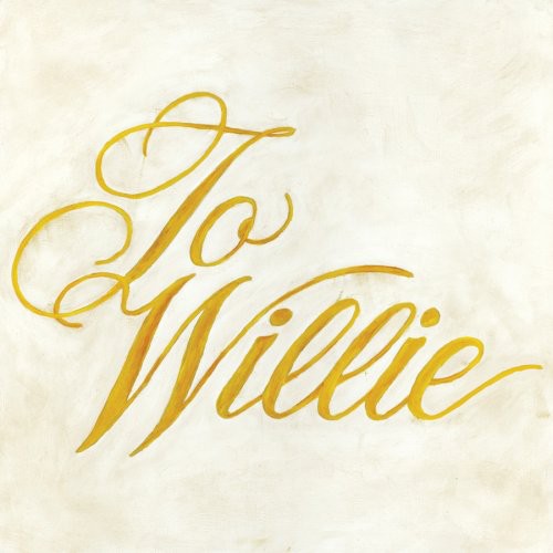 To Willie { Vinyl } 【 VINYL 】