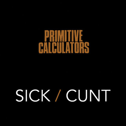 Sick/Cunt { Vinyl } 【 VINYL 】