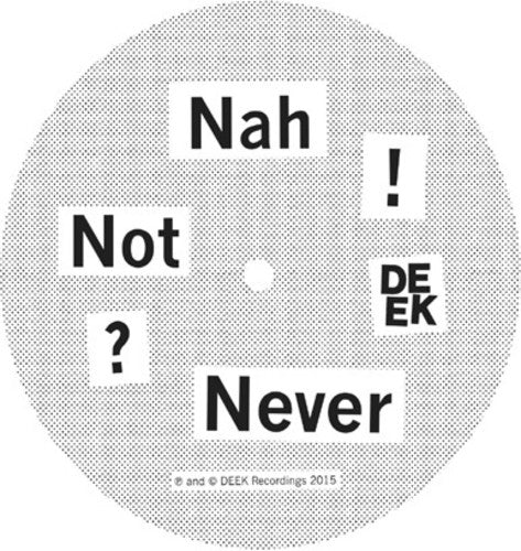 Nah Not Never { Vinyl } 【 VINYL 】