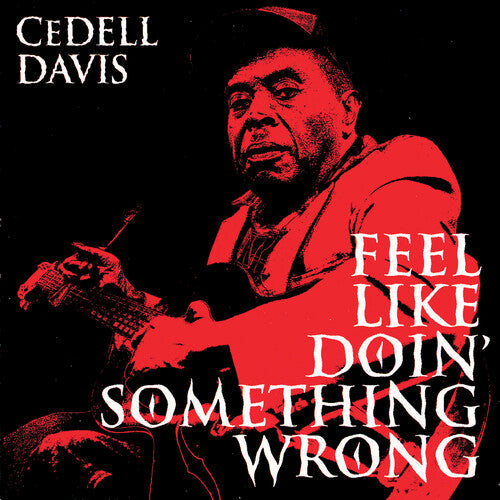 CeDell Davis - Feel Like Doin' Something Wron (Vinyl) { Vinyl } 【 VINYL 】