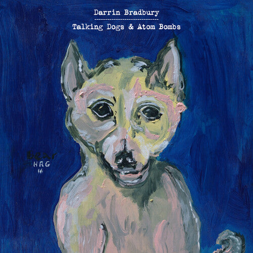 Talking Dogs & Atom Bombs { Vinyl } 【 VINYL 】