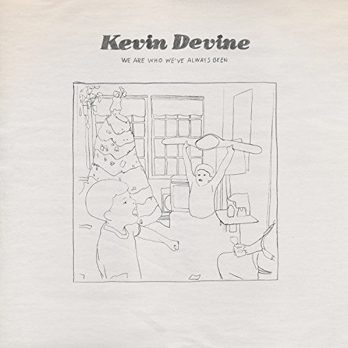 We Are Who We'Ve Always Been { Vinyl } 【 VINYL 】