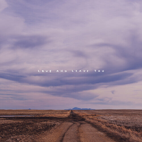 Love And Leave You { Vinyl } 【 VINYL 】
