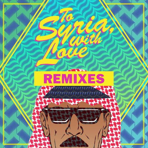 To Syria With Love Remixes { Vinyl } 【 VINYL 】