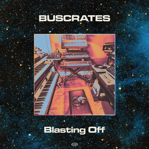 Buscrates - Blastin Off (Vinyl) { Vinyl } 【 VINYL 】