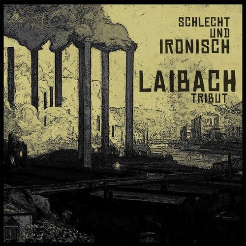 Laibach - Tribut: Schlecht Und Ironisch (Vinyl) { Vinyl } 【 VINYL 】