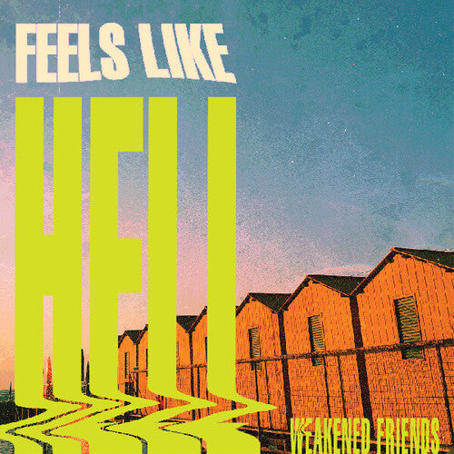 Weakened Friends - Feels Like Hell (Vinyl) { Vinyl } 【 VINYL 】
