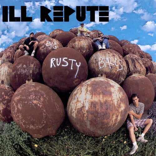 Ill Repute - Big Rusty Balls (Vinyl) { Vinyl } 【 VINYL 】