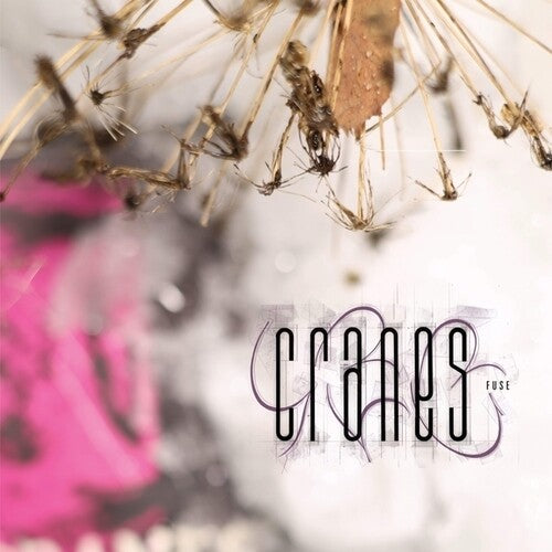 Cranes - Fuse (Vinyl) { Vinyl } 【 VINYL 】