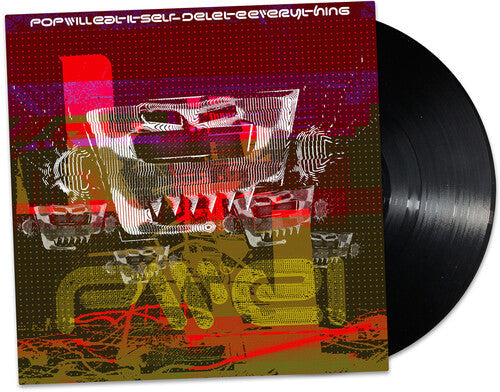 Pop Will Eat Itself - Delete Everything (Vinyl) { Vinyl } 【 VINYL 】