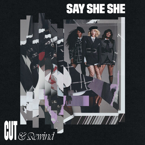 Say She She - Cut & Rewind (Vinyl) { Vinyl } 【 VINYL 】