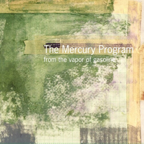 The Mercury Program - From the Vapor of Gasoline (Vinyl) { Vinyl } 【 VINYL 】