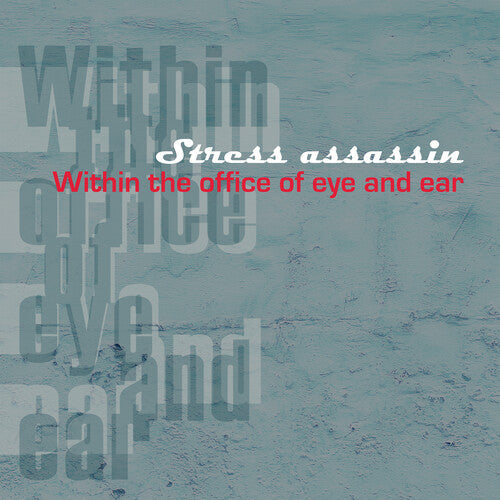 Stress Assassin - Within The Office Of Eye And Ear (Vinyl) { Vinyl } 【 VINYL 】