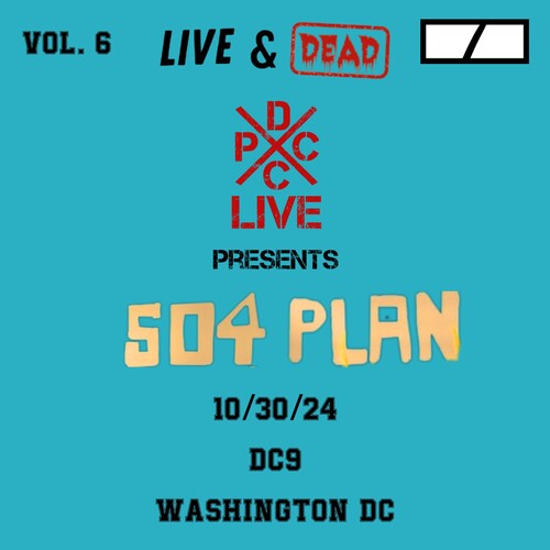 504 Plan - Dcxpc Live & Dead 6 (Vinyl) { Vinyl } 【 VINYL 】