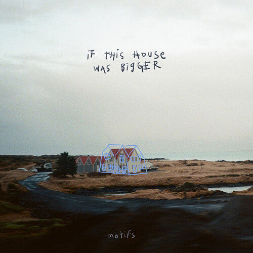 Motifs - If This House Was Bigger (Vinyl) { Vinyl } 【 VINYL 】