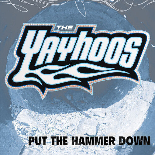 The Yayhoos - Put The Hammer Down (Vinyl) { Vinyl } 【 VINYL 】