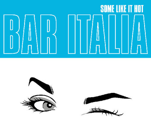 Bar Italia - Some Like It Hot (Vinyl) { Vinyl } 【 VINYL 】