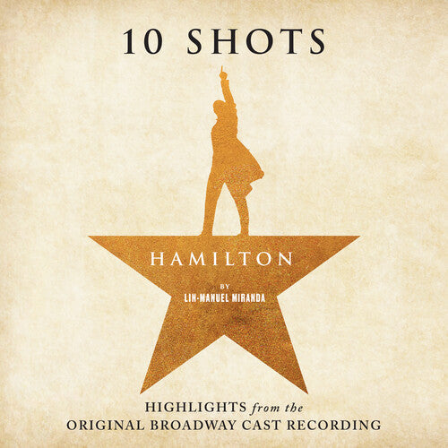 Lin-Manuel Miranda - Hamilton: 10 Shots (Highlights From The Original Broadway Cast  Recording)(Cabinet's Battle Vinyl) (Vinyl) { Vinyl } 【 VINYL 】