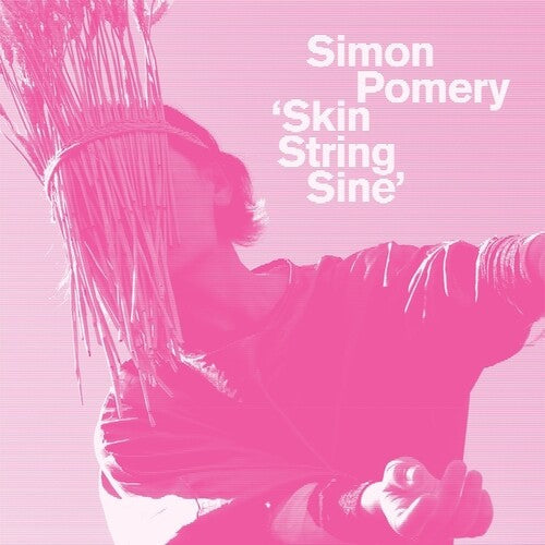 Simon Pomery - Skin String Sine (Vinyl) { Vinyl } 【 VINYL 】