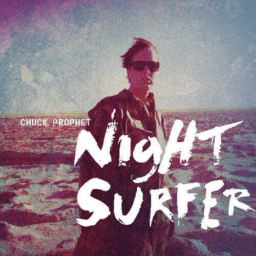 Chuck Prophet - Night Surfer (Vinyl) { Vinyl } 【 VINYL 】
