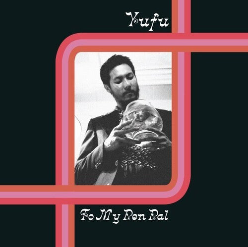 Yufu - To My Pen Pal (Vinyl) { Vinyl } 【 VINYL 】