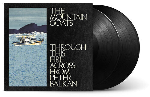 The Mountain Goats - Through This Fire Across From Peter Balkan (Vinyl) { Vinyl } 【 VINYL 】