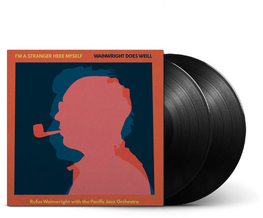 Rufus Wainwright - I'm A Stranger Here Myself - Wainwright Does Weill (LP) { Vinyl } 【 VINYL 】