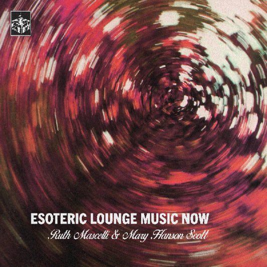 Ruth Mascelli  / Scott,Mary Hanson - Esoteric Lounge Music Now (LP) { Vinyl } 【 VINYL 】