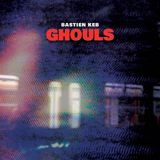 Bastien Keb - Ghouls (LP) { Vinyl } 【 VINYL 】