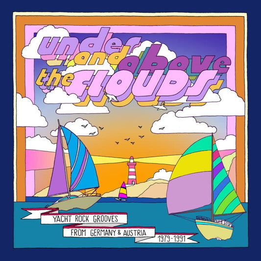 Under & Above The Clouds: Yacht Rock Grooves - Under & Above The Clouds: Yacht Rock Grooves (LP) { Vinyl } 【 VINYL 】